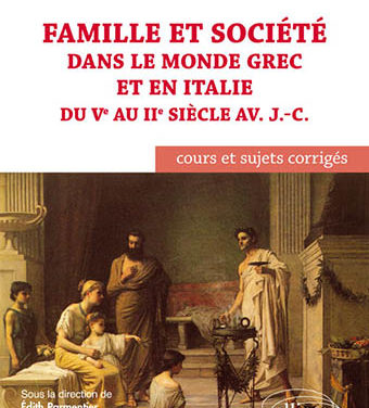 Famille et Société dans le monde grec et en Italie