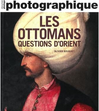 Les ottomans, question d’Orient