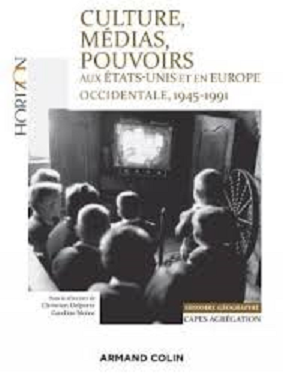 Culture, Médias, Pouvoirs, aux Etats-Unis et en Europe occidentale, 1945/1991 – Chapitre 9