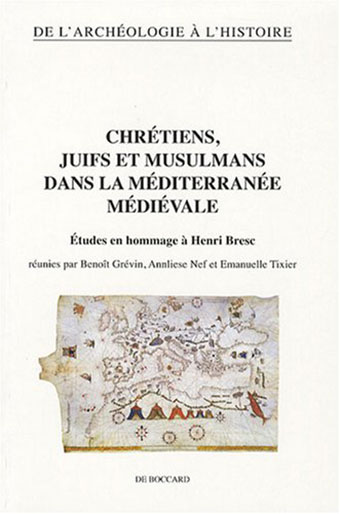 Chrétien, juifs et musulmans dans la Méditerranée Médiévale