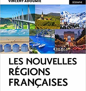 Les nouvelles régions françaises. PACA – GRAND EST – CORSE – OUTRE-MER