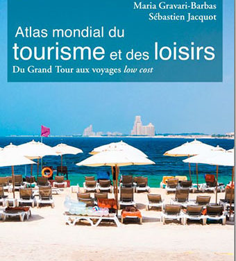 Atlas mondial du tourisme et des loisirs – Du Grand Tour aux voyages low cost
