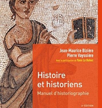 Histoire et historiens Manuel d’historiographie