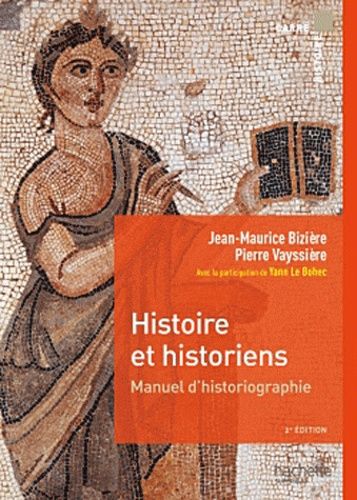 Histoire et historiens Manuel d’historiographie