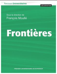 La frontière, des représentations au concept .Couverture du livre de Frontières - Presses universitaires de Bordeaux - 2017/06