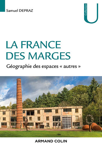 La France des marges. Géographie des espaces « autres »