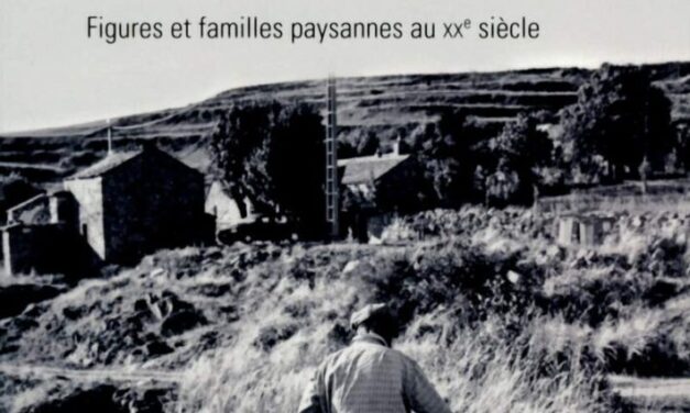 Secrets de campagnes, Figures et familles paysannes au XXe siècle