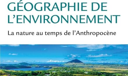 Image illustrant l'article Géographie de l'environnement, la nature au temps de l'Anthropocène de Clio Prépas