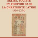 Eglise et pouvoirs dans le royaume capétien (jusqu’au début du XIIe siècle)