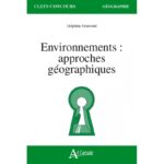 Environnements : approches géographiques