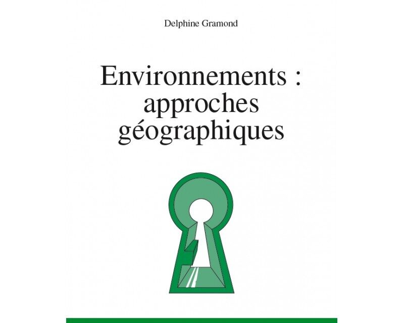 Environnements : approches géographiques
