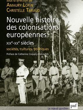 Nouvelle histoire des colonisations européennes (XIXe-XXe siècles)