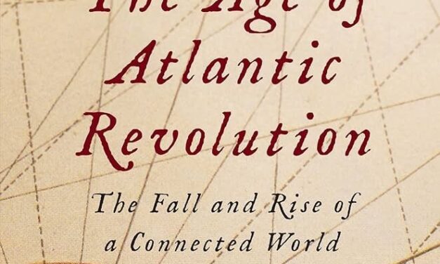 The age of Atlantic Revolution. The Fall and Rise of a Connected World
