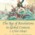 The age of revolutions in global context, c1760-1840