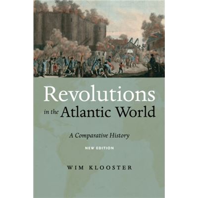 Revolutions in the Atlantic World, a Comparative History: la guerre d&rsquo;indépendance américaine