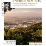 Environnements. Espaces, temporalités et enjeux de la transition écologique