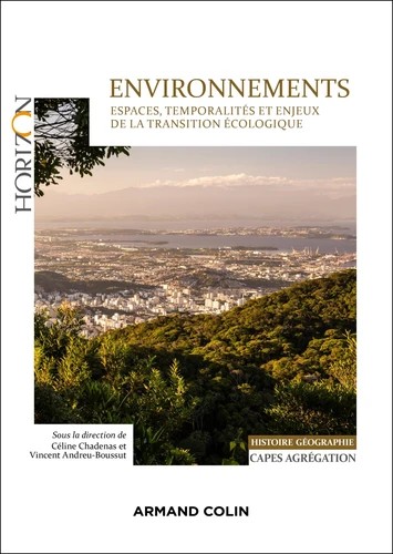 Environnements. Espaces, temporalités et enjeux de la transition écologique